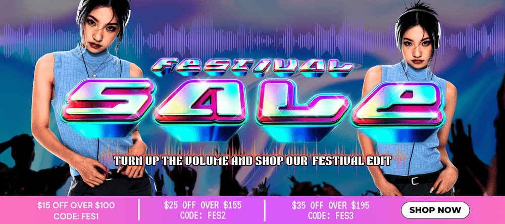 festival sale | $100-$15 CODE:FES1 | $155-$25 CODE: FES2 | $195 - $35 CODE: FES3